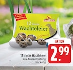 Aktuelles 12 frische Wachteleier Angebot bei E center in Nürnberg ab 2,99 €