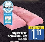 Bayerisches Schweine-Filet Angebote bei EDEKA Augsburg für 1,11 €