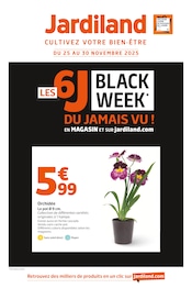 Catalogue Jardineries & Animaleries Jardiland en cours à Buzenval et alentours, "LES 6 J BLACK WEEK DU JAMAIS VU !", 4 pages, 25/11/2025 - 30/11/2025