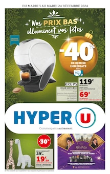 Prospectus Hyper U de la semaine "Nos PRIX BAS illuminent vos fêtes" avec 1 pages, valide du 03/12/2024 au 24/12/2024 pour Le Pont-de-Beauvoisin et alentours