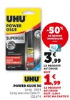 Power glue 3g - Uhu en promo chez Super U Le Mans à 1,99 €