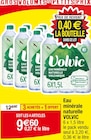 Eau minérale naturelle - VOLVIC en promo chez Cora Villeneuve-d'Ascq à 9,60 €