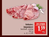 Delikatess Zungenwurst Angebote bei Marktkauf Nürnberg für 1,59 €