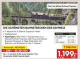 Aktuelles Die schönsten Bahnstrecken der Schweiz Angebot bei Netto Marken-Discount in Bonn ab 1.199,00 €