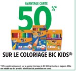 50% Avantage Carte sur le Coloriage BIC Kids - BIC KIDS en promo chez Intermarché Express Noisy-le-Grand