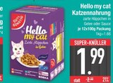 Hello my cat Katzennahrung im EDEKA Prospekt Hello my cat Katzennahrung von GUT&GÜNSTIG im aktuellen EDEKA Prospekt für 1,99 €