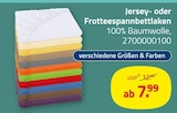 Jersey- oder Frotteespannbettlaken von  im aktuellen ROLLER Prospekt für 7,99 €