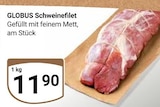 Schweinefilet Angebote von Globus bei GLOBUS Wolfenbüttel für 11,90 €