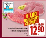 Aktuelle Schnitzel Angebote bei Marktkauf in Nürnberg Aktuelles Schweinerückensteaks Angebot bei Marktkauf in Nürnberg ab 12,90 €
