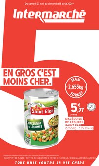 Prospectus Intermarché à Saint-Jean-de-Muzols, "EN GROS C'EST MOINS CHER", 6 pages de promos valables du 27/04/2024 au 18/08/2024