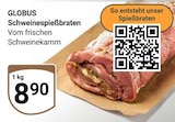 Aktuelle Braten Angebote bei GLOBUS in Duisburg Aktuelles Schweinespießbraten Angebot bei GLOBUS in Duisburg ab 8,90 €