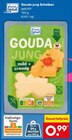Gouda jung Scheiben von Gutes Land im aktuellen Netto Marken-Discount Prospekt für 0,99 €