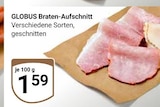 Aktuelles Braten-Aufschnitt Angebot bei GLOBUS in Rostock ab 1,59 €