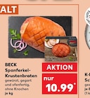 Spanferkel-Krustenbraten Angebote von BECK bei Kaufland Mönchengladbach für 10,99 €