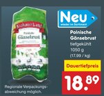 Polnische Gänsebrust im Angebot bei Netto Marken-Discount in Gladbeck Polnische Gänsebrust Angebote bei Netto Marken-Discount Gladbeck für 18,89 €