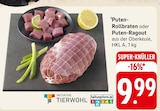 Puten-Rollbraten oder Puten-Ragout Angebote von INITIATIVE TIERWOHL bei E center Nürtingen für 9,99 €