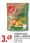 Aktuelles CASHEWS, NUSSKERNE oder MANDELN Angebot bei Marktkauf in Bochum ab 3,49 €