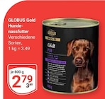 Hundenassfutter im Angebot bei GLOBUS in Bruchsal Hundenassfutter Angebote von GLOBUS Gold bei GLOBUS Bruchsal für 2,79 €