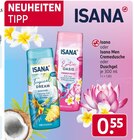 Cremedusche oder Duschgel von Isana oder Isana Men im aktuellen Rossmann Prospekt für 0,55 €