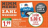 Feta im Angebot bei Marktkauf in Gelsenkirchen Feta Angebote von Olympus bei Marktkauf Gelsenkirchen für 5,00 €