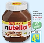 Nuss-Nugat-Creme im Angebot bei Marktkauf in Schwäbisch Gmünd Nuss-Nugat-Creme Angebote von Nutella bei Marktkauf Schwäbisch Gmünd für 4,79 €