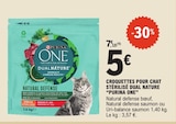 Croquettes pour chat stérilisé Dual Nature - Purina One en promo chez E.Leclerc Tourcoing à 5,00 €