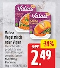 Fleischersatzprodukte von Valess für 2,49 € bei EDEKA im Angebot Fleischersatzprodukte von Valess im aktuellen EDEKA Prospekt