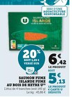 Saumon fumé Islande fumé au bois de hêtre - U en promo chez Super U Nancy à 5,13 €