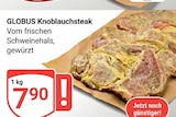 Knoblauchsteak im Angebot bei GLOBUS in Frankenthal Knoblauchsteak Angebote von GLOBUS bei GLOBUS Frankenthal für 7,90 €