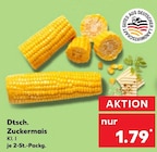 Dtsch. Zuckermais von  im aktuellen Kaufland Prospekt für 1,79 €