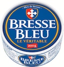 Bresse bleu - LE VÉRITABLE en promo chez Intermarché Super Bresse bleu - LE VÉRITABLE dans le catalogue Intermarché Super