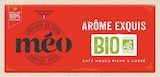 CAFÉ MOULU BIO ARÔME EXQUIS - MÉO en promo chez Auchan Supermarché Colmar à 6,15 €