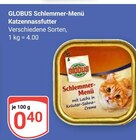 Aktuelles Schlemmer-Menü Katzennassfutter Angebot bei GLOBUS in Oberhausen ab 0,40 €