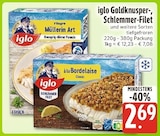 Goldknusper-, Schlemmer-Filet von iglo im aktuellen E center Prospekt für 2,69 €