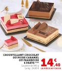 Croustillant chocolat ou poire caramel ou framboise 6 parts en promo chez Hyper U Saintes à 14,40 €