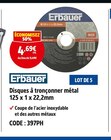 Disques à tronçonner métal 125 x 1 x 22,2mm - Erbauer en promo chez Screwfix Lille à 4,69 €