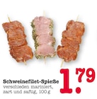Aktuelle Schweinefilet Angebote bei E center in Pforzheim Aktuelles Schweinefilet-Spieße Angebot bei E center in Pforzheim ab 1,79 €