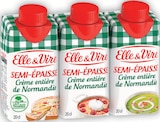 Crème semi-épaisse entière de Normandie - Elle & Vire - Intermarché Super Crème semi-épaisse entière de Normandie - Elle & Vire à 2,63 € dans le catalogue Intermarché Super