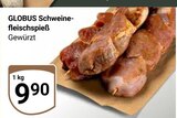 Aktuelle Schweinefleisch Angebote bei GLOBUS in Bochum Aktuelles Schweinefleischspieß Angebot bei GLOBUS in Bochum ab 9,90 €