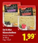 Käsescheiben von Sol & Mar für 1,99 € bei Lidl im Angebot Käsescheiben von Sol & Mar im aktuellen Lidl Prospekt