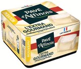Pavé d'affinois - EXTRA GOURMAND en promo chez Intermarché Hyper Pavé d'affinois - EXTRA GOURMAND dans le catalogue Intermarché Hyper
