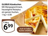Käsekuchen im Angebot bei GLOBUS in Ludwigshafen Käsekuchen Angebote von GLOBUS bei GLOBUS Ludwigshafen für 6,99 €