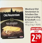 Old Amsterdam in Scheiben Das Original kräftig & herzhaft bei EDEKA im Mainz Prospekt für 2,29 €