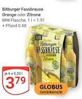 Aktuelle Bitburger Angebote bei GLOBUS in Völklingen Aktuelles Fassbrause Orange Angebot bei GLOBUS in Völklingen ab 3,79 €