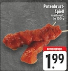 EDEKA Roetgen - Putenbrust-Spieß Angebot im Prospekt Putenbrust-Spieß bei EDEKA im Roetgen Prospekt für 1,99 €