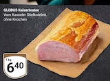 Kaiserbraten von Globus für 6,40 € bei GLOBUS im Angebot Kaiserbraten von Globus im aktuellen GLOBUS Prospekt