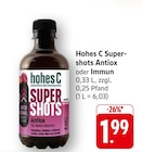 Supershots Antiox Angebote von hohes C bei E center Darmstadt für 1,99 €