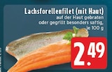 Aktuelle Forelle Angebote bei E center in Mönchengladbach Aktuelles Lachsforellenfilet (mit Haut) Angebot bei E center in Mönchengladbach ab 2,49 €