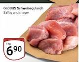 Schweinegulasch im Angebot bei GLOBUS in Altenburg Schweinegulasch Angebote von GLOBUS bei GLOBUS Altenburg für 6,90 €