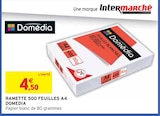 Ramette 500 feuilles A4 - Domédia - Intermarché à Valence Ramette 500 feuilles A4 - Domédia en promo chez Intermarché Valence à 4,50 €